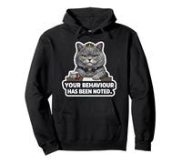 Your Behaviour Has Been Noted - Sarcastic British Cat Pullover Hoodie