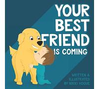 Your Best Friend is Coming