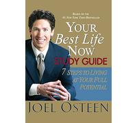 Your Best Life Now Study Guide: 7 Steps to Living at Your Full Potential