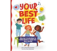 Your Best Life: Stories & Activities to Understand & Celebrate Your Worth