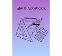 Your Best Math Notebook: A 110-page mathematics notebook