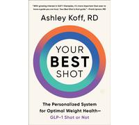 Your Best Shot : The Personalized System for Optimal Weight Health-GLP-1 Shot or Not