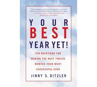 Your Best Year Yet!: Ten Questions for Making the Next Twelve Months Your Most Successful Ever