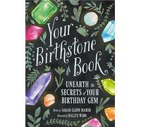Your Birthstone Book: Unearth the Secrets of Your Birthday Gem