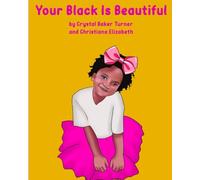Your Black is Beautiful