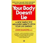 Your Body Doesn't Lie by Dr. John Diamond (1982-09-22)