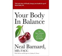 Your Body In Balance: The New Science of Food, Hormones and Health - the Bestselling Solution for Reducing Pain, Improving Health and Losing Weight