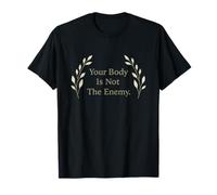 Your Body is Not The Enemy T-Shirt