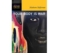 Your Body Is War (African Poetry Book)