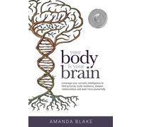 Your Body is Your Brain by Amanda Blake Paperback Trokay Press So