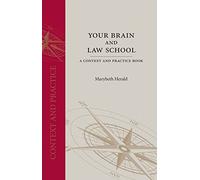Your Brain and Law School: A Context and Practice Book (Context and Practice Series)