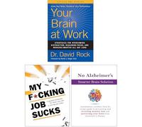 Your Brain at Work, Revised and Updated, My F*cking Job Sucks & No Alzheimer's Smarter Brain Keto Solution 3 Books Collection Set