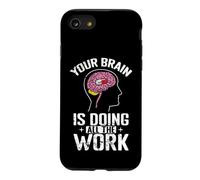 Your Brain is Doing All The Work Case for iPhone SE (2020) / 7/8