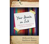 Your Brain on Ink a Workbook Opb: A Workbook on Neuroplasticity and the Journal Ladder (It's Easy to W.R.I.T.E. Expressive Writing)