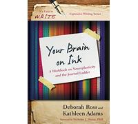 Your Brain on Ink a Workbook Opb (It's Easy to W.R.I.T.E. Expressive Writing) by Deborah Ross (2016-07-01)