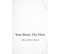 Your Brain, The Dick (The Fuck It Therapy Series)