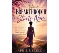 Your Breakthrough Starts Now: Everyday Moments with God