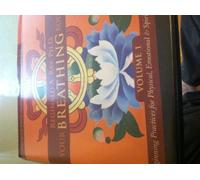 Your Breathing Body: Beginning Practices for Physical, Emotional & Spiritual Fulfillment: 1