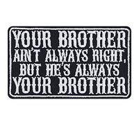 Your Brother Ain't Always Right but He's Always Your Brother - Embroidered Iron On Patches for Best Friends, Brothers | Sew On Applique Patches for Jean, Jackets, Vests, Hats, Bags 85X50 mm