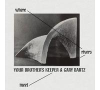 Your Brother's Keeper & Gary Bartz : Where Rivers Meet CD (2026) NEW