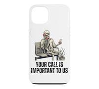 Your Call Is Important To US Skeleton Funny Customer Service Case for iPhone 13