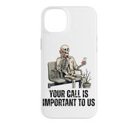 Your Call Is Important To US Skeleton Funny Customer Service Case for iPhone 14 Plus
