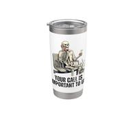 Your Call is Important to US Skeleton Funny Customer Service Stainless Steel Insulated Tumbler