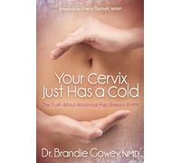 Your Cervix Just Has a Cold: The Truth About Abnormal Pap Smears and HPV