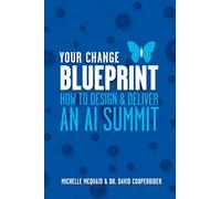 Your Change Blueprint: How To Design & Deliver An AI Summit