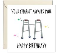 Your Chariot Awaits - Funny Birthday Card for Mom or Dad - Old Age Joke 30th 40th 50th 60th 70th 80th 90th Funny Birthday card for Brother friend uncle cousin