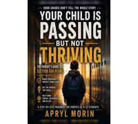 Your Child is Passing, but not Thriving: A Parent’s Guide to Section 504 Plans, Hidden Struggles, and Getting the Right Support at School