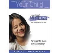 Your Child Video Seminar Participant's Guide: Essentials Of (Focus on Your Child Church Curriculum)