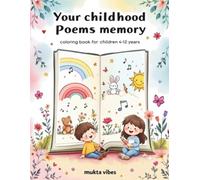 Your childhood poems memory coloring book for children 4-12 years