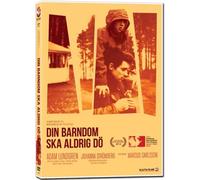 Your Childhood Shall Never Die ( Din barndom ska aldrig dö )