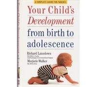Your Child's Development from Birth to Adolescence