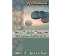 Your Child's Divorce: What to Expect... What You Can Do (Rebuilding Books)