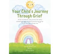 Your Child's Journey through Grief
