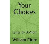 Your Choices: Lyrics by DoMorr