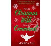 Your Christmas Wish Is My Command: A Fake Dating Paranormal Romance
