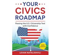 Your Civics Roadmap: Passing the U.S. Citizenship Test with Confidence