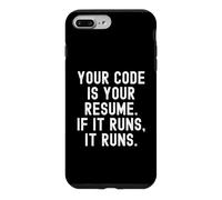 Your Code Is Your Resume If It Runs It Runs Case for iPhone 7 Plus/8 Plus