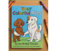 Your Colorful Pets: Bold. Easy. Fun. Fast pet coloring pages for kids and adults.