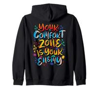 Your Comfort Zone is Your Enemy Inspirational Motivational Zip Hoodie