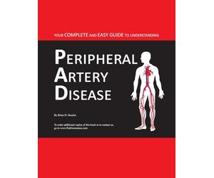 Your Complete and Easy Guide to Understanding Peripheral Artery Disease
