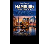 Your complete Hamburg guide 2026: Discover Things to Do in Hamburg, Top Attractions, Sightseeing Tips, Hotels and Restaurants, Sample Itineraries, ... Advice for an unforgettable Germany trip