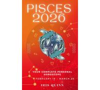 Your Complete Pisces 2026 Personal Horoscope: Monthly Astrological Prediction Forecast Readings of Every Zodiac Astrology Sun Star Signs- Love, ... Spirituality (2026 Celestial Awakening)