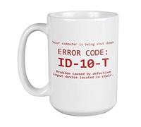 Your Computer is Being Shut Down by Idiot User Error Code ID10T Funny Gag Coffee & Tea Mug for an IT Tech Support, Computer Engineer, Call Center Agent, and Office Coworkers (15oz)