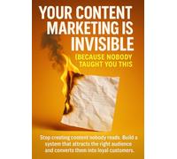 Your Content Marketing Is Invisible Because Nobody Taught You This: Stop creating content nobody reads. Build a system that attracts the right audience and converts them into loyal customers.
