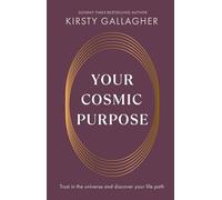 Your Cosmic Purpose : Trust in the universe and discover your life path