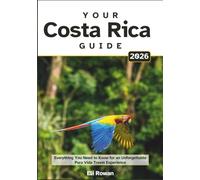 Your Costa Rica Guide 2026: Everything You Need to Know for an Unforgettable Pura Vida Travel Experience